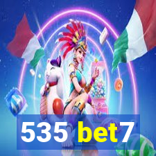 535 bet7